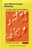 Agro-Meteorological Modelling: Principles, Data, and Applications: With Examples Drawn From Ireland