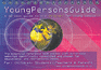 Www. Youngpersonsguide. Co. Uk: a Serious Guide to the Internet for Young People