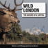 Wild London: the Nature of a Capital