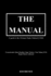 The Manual-a Guide to the Ultimate Study Method (Usm)