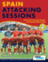 Spain Attacking Sessions-140 Practices From Goal Analysis of the Spanish National Team