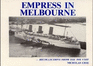 Empress in Melbourne: Recollections From the 1938 Visit