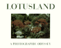 Lotusland: a Photographic Odyssey