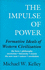 The Impulse of Power: Formative Ideals of Western Civilization