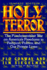 Holy Terror: the Fundamentalist War on America's Freedoms in Religion, Politics, and Our Private Lives-New Classic Edition