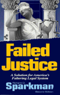 Failed Justice: America's Faltering Legal System