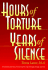 Hours of Torture Years of Silence: My Soul Was the Scene of the Crime