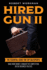 Hired Gun II: Blasting Business Politics