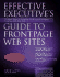 Effective Executive's Guide to Frontpage Web Sites: the Eight Steps for Designing, Building, and Managing Frontpage 2000 Web Sites