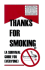 Thanks for Smoking: a Survival Guide for Everyone