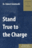 Stand True to Charge: an Exposition of 1 Timothy