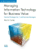 Managing Information Technology for Business Value: Practical Strategies for It and Business Managers (It Best Practices Series)