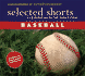 Selected Shorts, Baseball: a Celebration of the Short Story (Selected Shorts Series)