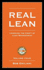 Real Lean: Learning the Craft of Lean Management (Volume Four)