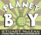 Planet Boy (Vinyl Cafe)