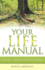 Your Life Manual: Practical Steps to Genuine Happiness