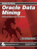 Oracle Data Mining: Mining Gold From Your Warehouse (Oracle in-Focus)