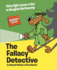 The Fallacy Detective: Thirty-Eight Lessons on How to Recognize Bad Reasoning