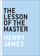 Lesson of the Master, the (Penguin Classics 60s S. )