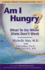 Am I Hungry? : What to Do When Diets Don't Work