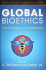 Global Bioethics: the Collapse of Consensus