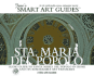 Sta. Maria Del Popolo: Audio Guide to Santa Maria Del Popolo in Rome and Its Remarkable Art Treasures (Jane's Smart Art Guides)