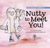 Nutty to Meet You! Dr. Peanut Book #1