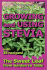 Growing and Using Stevia: The Sweet Leaf from Garden to Table with 35 Recipes