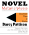 Novel Metamorphosis: Uncommon Ways to Revise Novels With Creative Writing Tips, Tools, and Strategies