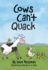 Cows Can't Quack