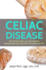 Celiac Disease: Safe/Unsafe Food List and Essential Information on Living With a Gluten Free Diet