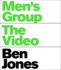 Ben Jones: Men's Group: the Video (Picturebox)