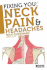 Fixing You: Neck Pain & Headaches