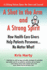 A Shot in the Arm and a Strong Spirit: How Health Care Givers Help Patients Persevere...No Matter What! / a Lifelong Patient Opens Her Heart and Journal
