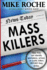 Mass Killers: How You Can Identify, Workplace, School, Or Public Killers Before They Strike