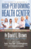 The Secrets to Managing A High-Performing Health Center: Based on the success principles of Napoleon Hill