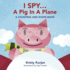 I Spy...a Pig in a Plane: a Counting and Shape Book (Creative Kids Series)