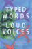 Typed Words, Loud Voices