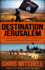 Destination Jerusalem: Isis, Convert Or Die, Christian Persecution and Preparing for the Days Ahead