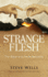 Strange Flesh: the Bible and Homosexuality