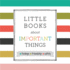 Little Books About Important Things: Feelings, Friendship, Safety