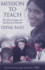 Mission to Teach: the Life and Legacy of a Revolutionary Educator