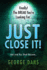 Just Close It! : Ask and You Shall Receive It. a Book on How to Close Anyone, Anyplace, Anywhere and Any Type of Sales You Are in