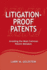 Litigation-Proof Patents: Avoiding the Most Common Patent Mistakes