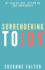 Surrendering to Joy: My Year of Love, Letting Go and Forgiveness