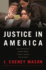 Justice in America: How the Prosecutors and the Media Conspire Against the Accused