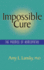 Impossible Cure: the Promise of Homeopathy