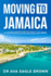 Moving to Jamaica: a Comprehensive Guide for Expats and Repats