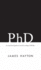Phd an Uncommon Guide to Research, Writing Phd Life