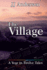 The Village: A Year in Twelve Tales